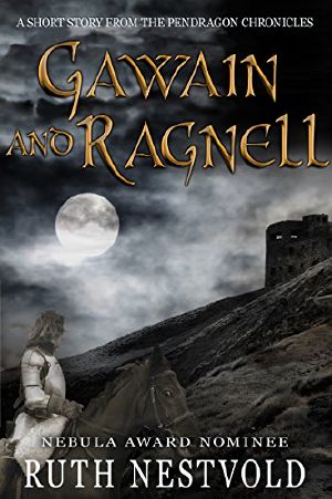 [The Pendragon Chronicles 01] • The Story of Gawain and Ragnell